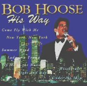 Bob Hoose - "His Way"